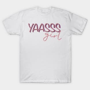 Yass Girl T-Shirt